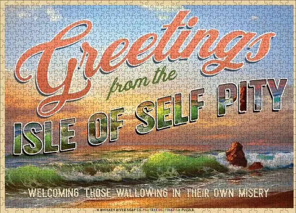WHISKEY RIVER SOAP CO - Greetings from The Isle of Self Pity Puzzle Puzzle Whiskey River Soap Co