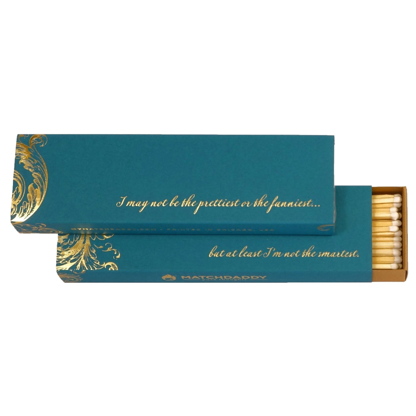 MATCH DADDY 8" Wood Matches- I May Not Be The Prettiest Or The Smartest... matches matchdaddy