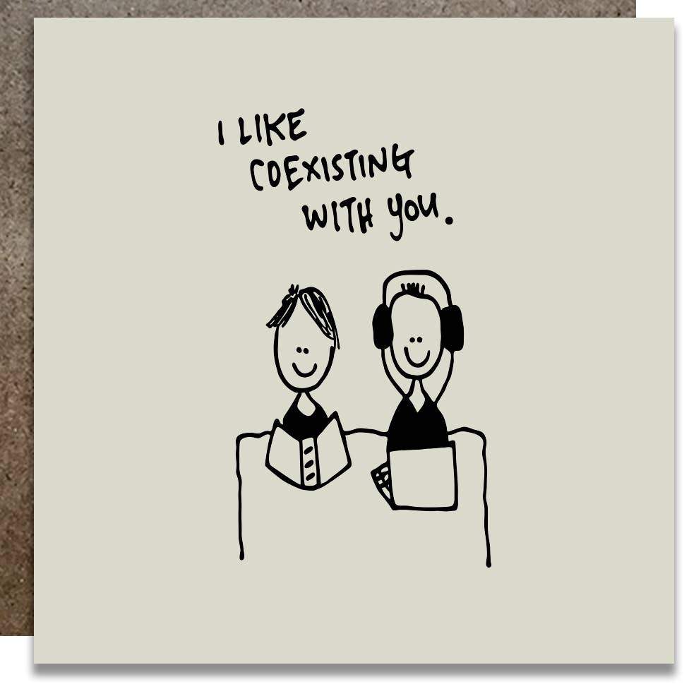 KWOHTATIONS CARDS - I Like Coexisting With You Card Gift Card Kwohtations Cards 