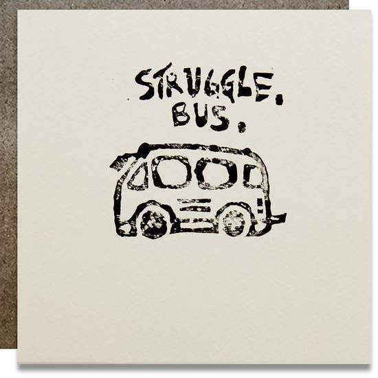 KWOHTATIONS CARDS - Struggle Bus Card, Kwohtations Cards 