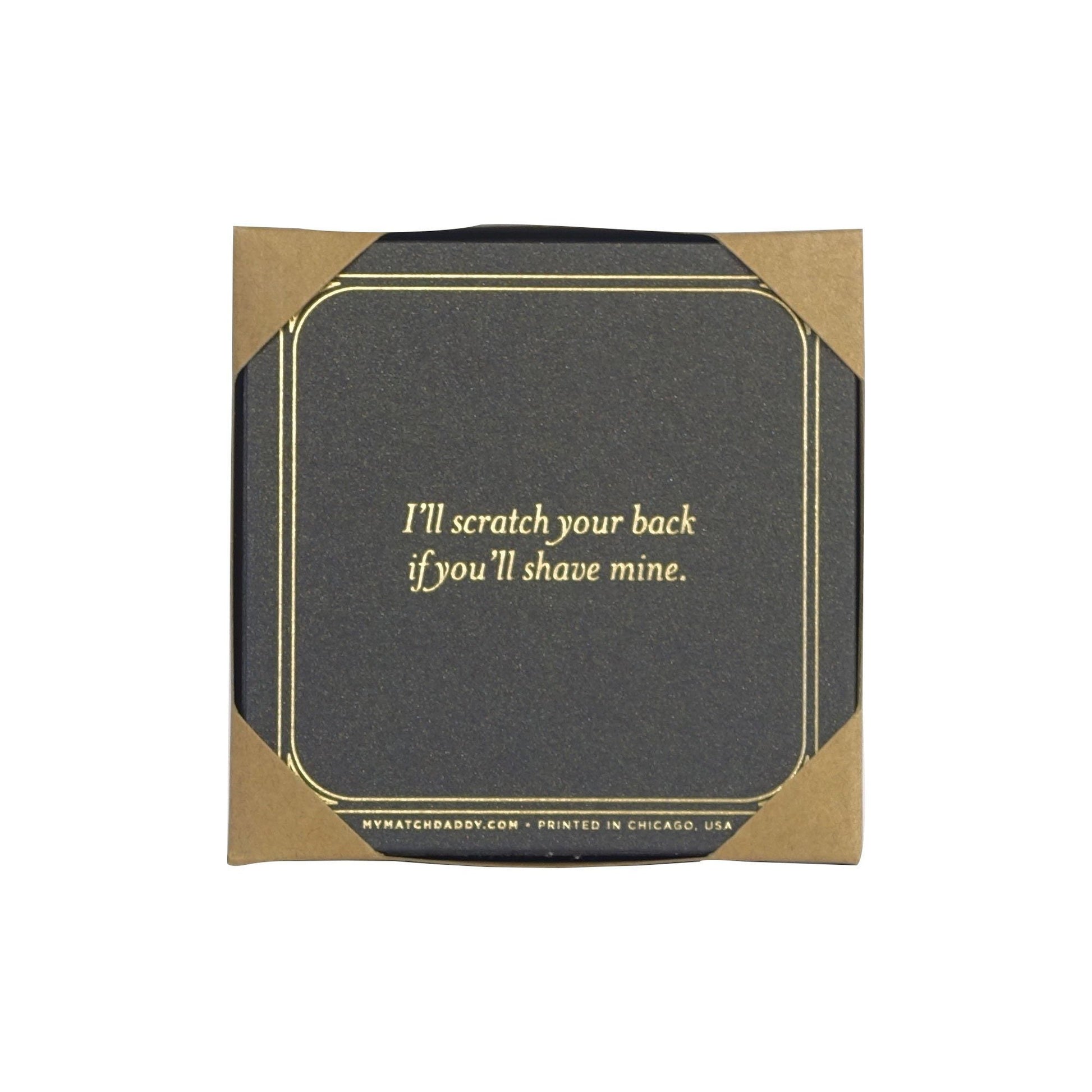 MATCH DADDY Coasters- I'll Scratch Your Back... Coaster matchdaddy 