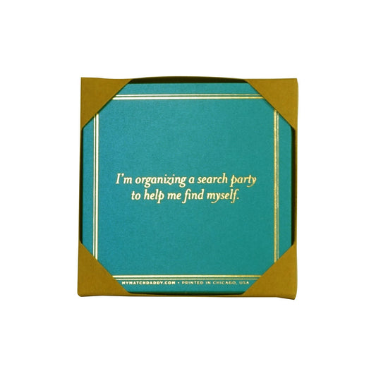 MATCH DADDY Coaster- I'm Organizing A Search Party... Coaster matchdaddy 