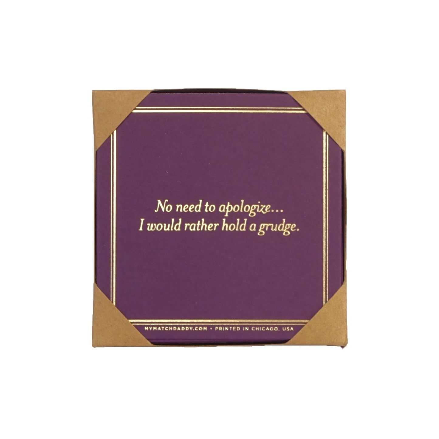 MATCH DADDY Coasters- No Need To Apologize... Coaster matchdaddy 