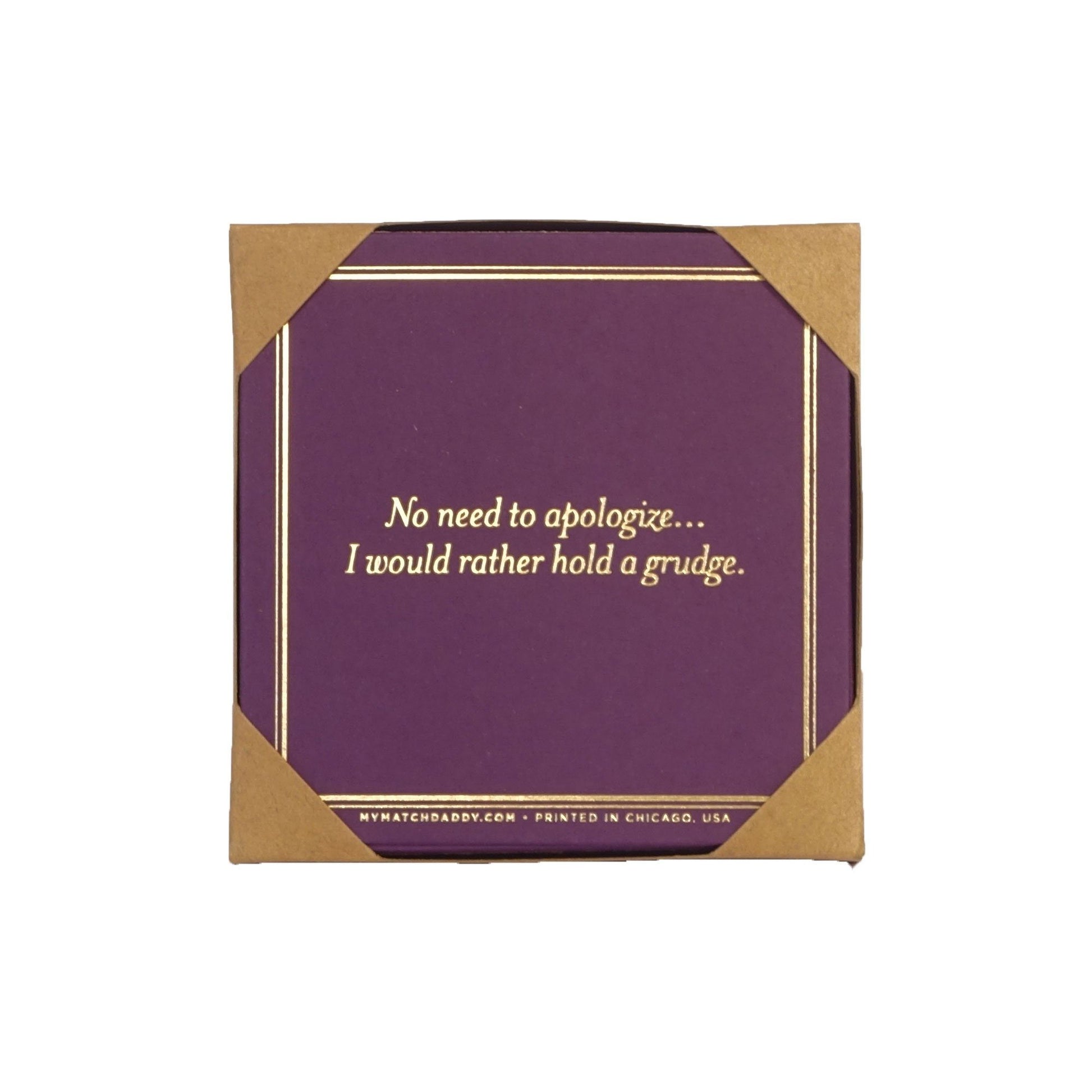 MATCH DADDY Coasters- No Need To Apologize... Coaster matchdaddy 