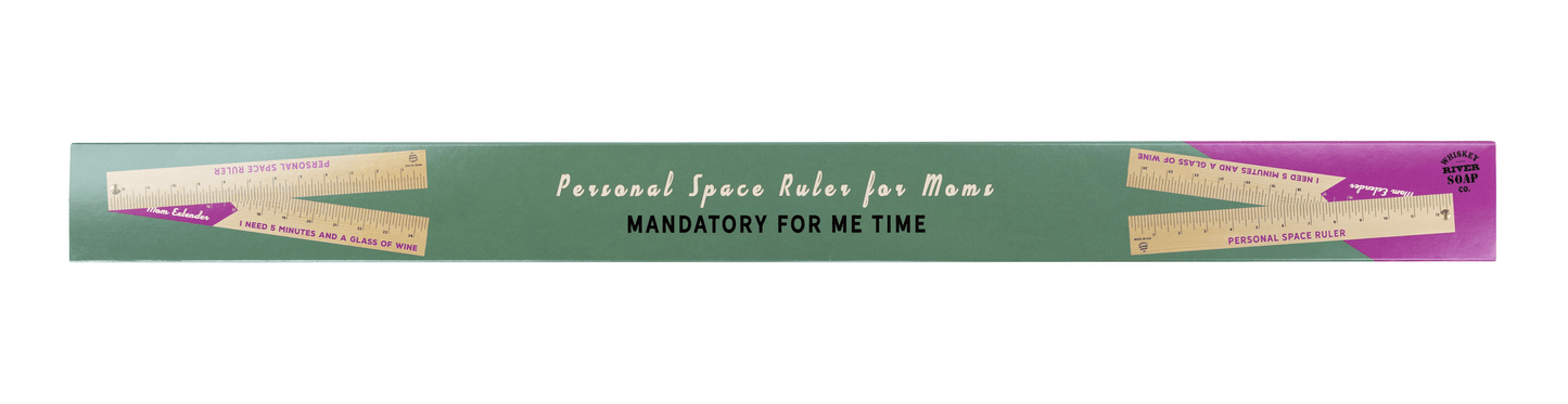 WHISKEY RIVER SOAP CO - Personal Space Ruler For Moms Ruler Whiskey River Soap Co 