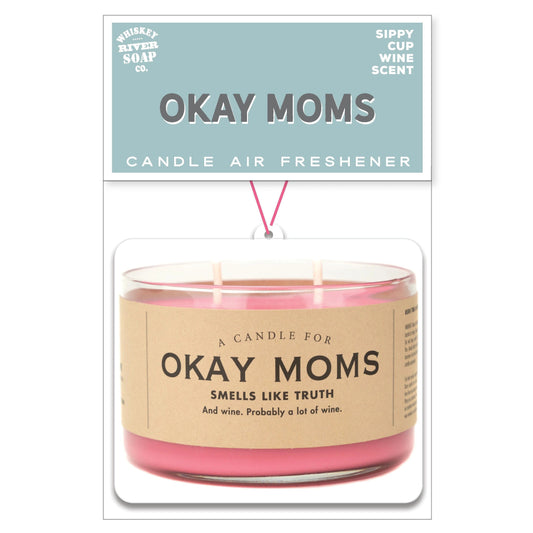 WHISKEY RIVER SOAP CO - Okay Moms - Air Freshener Air Fresheners Whiskey River Soap Co 