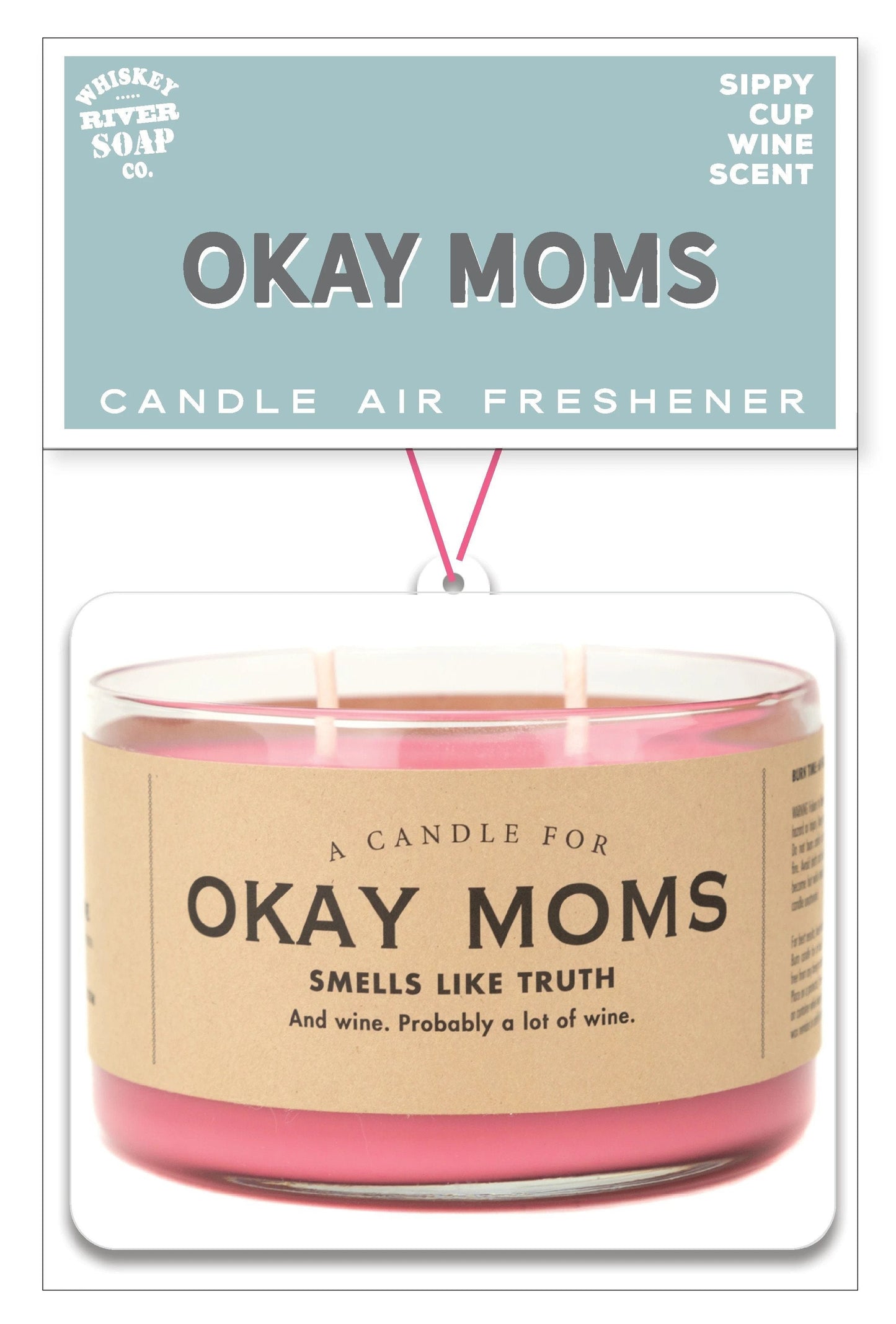 WHISKEY RIVER SOAP CO - Okay Moms - Air Freshener Air Fresheners Whiskey River Soap Co 